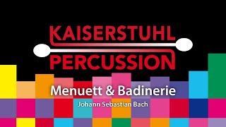 Kaiserstuhl Percussion – Menuett amp Badinerie – Johann Sebastian Bach [upl. by Asilla751]