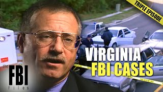 Virginia FBI Cases  TRIPLE EPISODE  The FBI Files [upl. by Simonette]