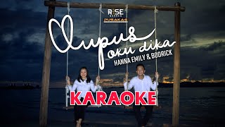 Hanna Emily amp Bodrick  OUPUS OKU DIKA KARAOKE [upl. by Enirak514]