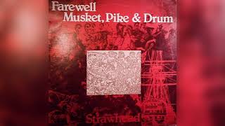 Strawhead  Farewell Musket Pike amp Drum Full Album [upl. by Toh]