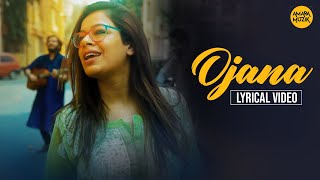 Ojana Lyrical Video  Iman Chakraborty  Shamik Suman  Bangla Romantic Gaan  Amara Muzik Bengali [upl. by Sihonn820]