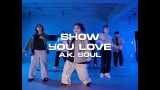 Show You Love  AK SOUL  Bbee Choreography l 용인 위디댄스학원 [upl. by Divadleahcim]