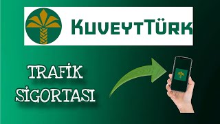 Kuveyt Türk Trafik Sigortası Nasıl Yapılır  Trafik Sigortası Ödeme [upl. by Eus133]