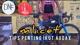 Podcast DNF Km804  1200KM AUDAX 2022 Yogyakarta [upl. by Rust]