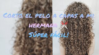 CORTE DE PELO SÚPER FÁCIL A CAPAS PELO RIZADO✂️ Se lo corto a mi hermana [upl. by Colene]