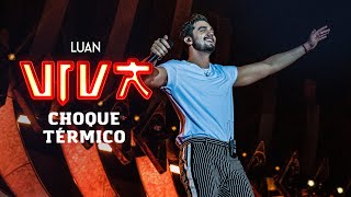 Luan Santana  choque térmico DVD VIVA Vídeo Oficial [upl. by Siloum]