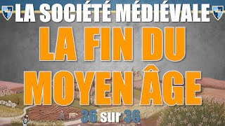 Société médiévale  36 La fin du Moyen Âge [upl. by Donela]