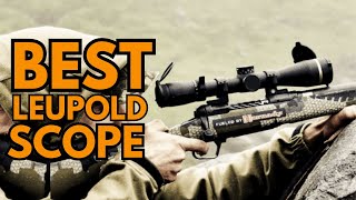 5 Best Leupold Scopes 2024 [upl. by Ymij268]