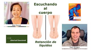 Escuchando al cuerpo Retención de líquidos  Biodescodificación [upl. by Rozanna720]