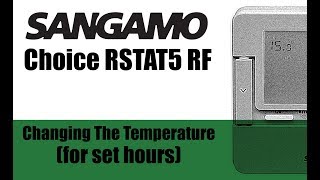 Sangamo Choice RSTAT5 RF  Change Temperature for set hours [upl. by Dorian780]