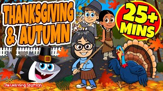 Thanksgiving amp Autumn 25 Mins ♫ Thanksgiving Songs for Kids ♫ Turkey Songs by The Learning Station [upl. by Leunam]