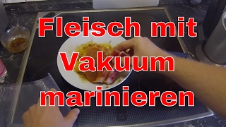 Fleisch unter Vakuum marinieren [upl. by Garrard]