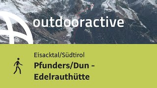 Wanderung im EisacktalSüdtirol PfundersDun  Edelrauthütte [upl. by Andrea]