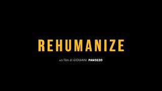 Trailer REHUMANIZE di Giovanni Panozzo [upl. by Linnell192]