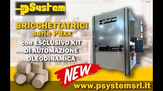 NUOVA BRICCHETTATRICE oleodinamica PSYSTEM serie BPxx NEW hydraulic BRIQUETTING MACHINE BPxx series [upl. by Eisse]