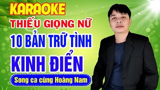 ✔️Karaoke  LIÊN KHÚC 10 BẢN TRỮ TÌNH KÌNH ĐIỂN ❖ Karaoke Thiếu Giọng Nữ ❖ Song ca cùng Hoàng Nam [upl. by Oirtemed]