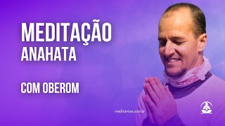 Meditação Anahata com Oberom [upl. by Philan878]