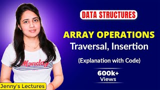 12 Array Operations  Traversal Insertion  Explanation with C Program  DSA Course [upl. by Chalmers]