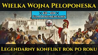 Wielka Wojna Peloponeska rok po roku 431 r pne  404 r pne  FILM DOKUMENTALNY [upl. by Olnay371]