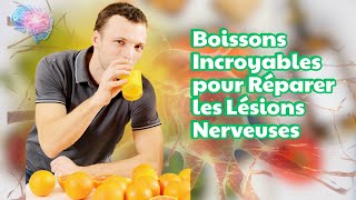 Boissons Incroyables pour Réparer les Lésions Nerveuses [upl. by Ailedroc961]