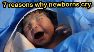 7 main reasons why a newborn baby cries  Educational videos for newborn baby care [upl. by Waynant992]