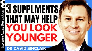 3 SUPPLEMENTS That May Help You To LOOK YOUNGER  Dr David Sinclair Interview Clips [upl. by Airaet]