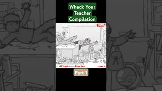 Whack Your Teacher Compilation Part 1 [upl. by Nysila]