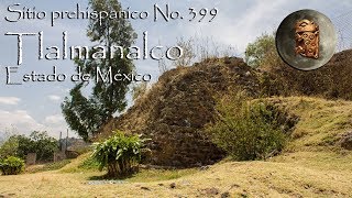 Sitio prehispánico No 399 Tlalmanalco Estado de México México [upl. by Hamlani831]