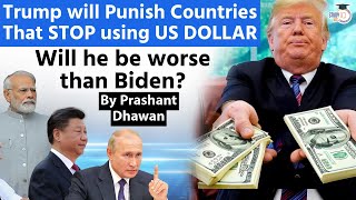 Trump will Punish Countries That STOP using US DOLLAR  Will he be worse than Biden [upl. by Oiziruam]