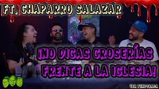 Se me subió el muerto  EP09 FT Chaparro Salazar  ¡No digas groserías frente a la iglesia [upl. by Jamieson]