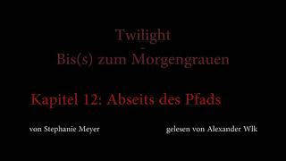 Twilight  Biss zum Morgengrauen Hörbuch Kapitel 12 [upl. by Donata105]