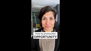 How to Pronounce Opportunity [upl. by Olatha409]