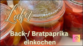 Back Bratpaprika haltbar machen einwecken selbstversorger selbstgemacht einkochen paprika [upl. by Samot593]