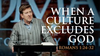 When a Culture Excludes God  Romans 12432  Gary Hamrick [upl. by Cardew]