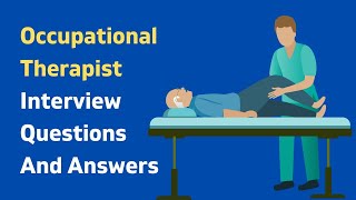 Occupational Therapist Interview Questions And Answers [upl. by Eikceb800]