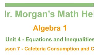 OUR Algebra 1  Unit 4 Lesson 7  Cafeteria Consumption and Cost [upl. by Deach]