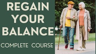 Seniors Regain Your Balance Complete Course [upl. by Charil896]