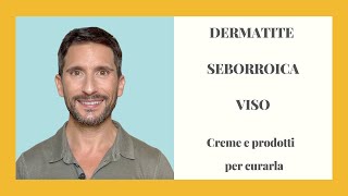 DERMATITE SEBORROICA VISO come trattarla [upl. by Aneehs614]