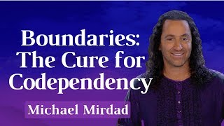 Boundaries the Cure for Codependency [upl. by Ariec]