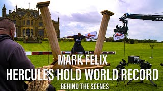 Strongman Legend Mark Felix  Hercules Hold New World Record 2020  Behind The Scenes Documentary [upl. by Ahseikan]