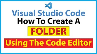 How To Create A Folder Using The VS Code Editor 2023 [upl. by Sanalda]