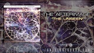 The Afterimage  The Unseen  Famined Records [upl. by Jozef]