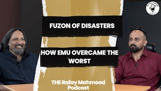 Fuzon of disasters How Emu overcame the worst  The Rafay Mahmood Podcast [upl. by Veator]