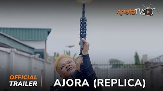 Ajora  Replica Yoruba Movie 2024  Official Trailer  Now Showing On ApataTV [upl. by Yancy]