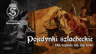 Encyklopedya Staropolska dla szpanu lub dla krwi Jak wyglądały szlacheckie pojedynki [upl. by Etterual]