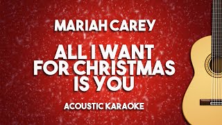 Acoustic Karaoke All I Want For Christmas Is You  Mariah Carey [upl. by Neerak]