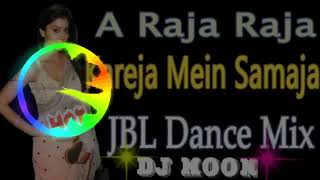 A Raja Raja kareja mein samaja JBL dj song [upl. by Ailak]