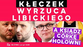 Kłeczek wyrzuca Libickiego a ksiądz córkę Hołowni  IPP [upl. by Idyak380]