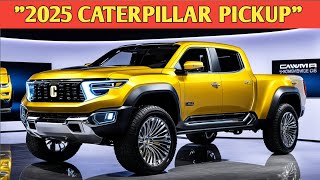 2025 Caterpillar Pickup A New Contender in the HeavyDuty Market [upl. by Briny]