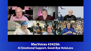 MacVoices 24256 Live  AI Emotional Support GoodBye HoloLens [upl. by Wailoo]